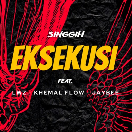 EKSEKUSI ft. LWZ, KHEMAL FLOW & JAYBEE | Boomplay Music