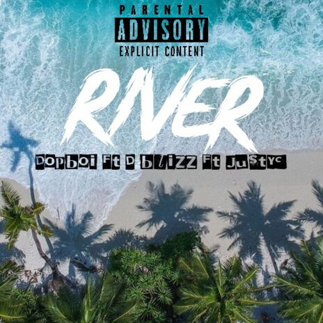 River ft. DopBoi & Dblizzy | Boomplay Music