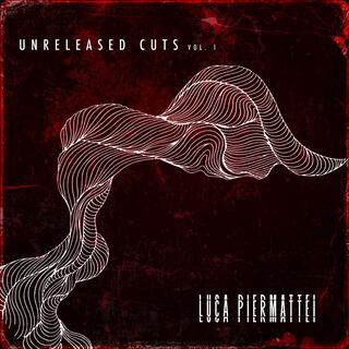 Unreleased Cuts, Vol. 1