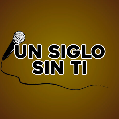 Un siglo sin ti | Boomplay Music