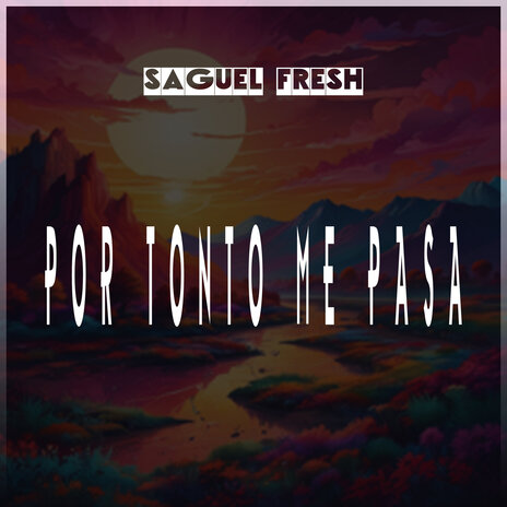 Por Tonto Me Pasa | Boomplay Music