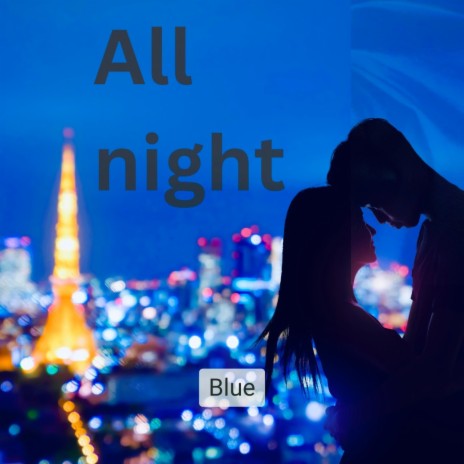 All Nigth | Boomplay Music