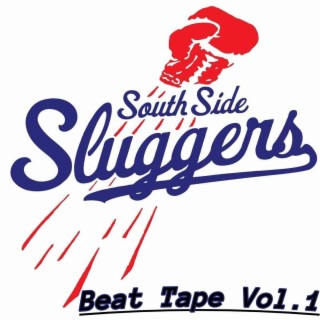 SouthSide Sluggers Beat Tape, Vol. 1