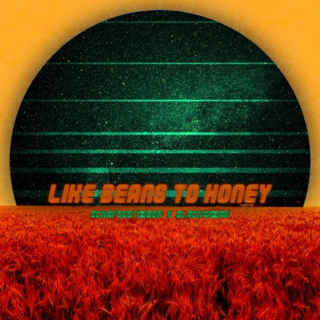 Like Beans To Honey ft. Blackwœrk | Boomplay Music