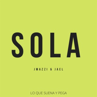 S O L A ft. JAEL lyrics | Boomplay Music