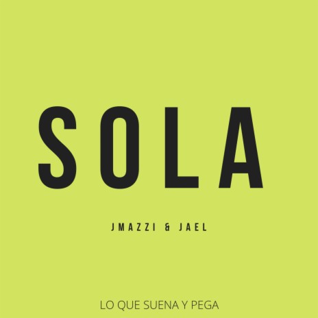 S O L A ft. JAEL | Boomplay Music