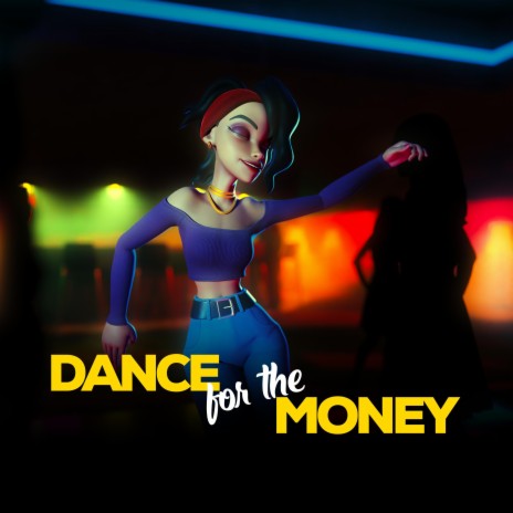 Dance for the money ft. ADA & YA NINA | Boomplay Music