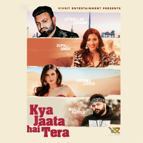Kya Jata Hai Tera ft. Supali Singh & Bhalu Rapper
