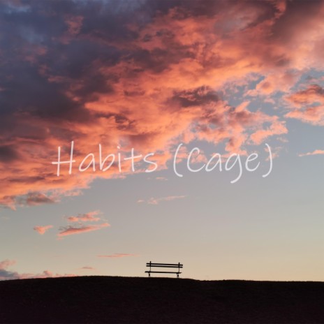 Habits (Cage) | Boomplay Music