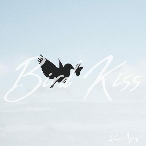 Bird Kiss | Boomplay Music