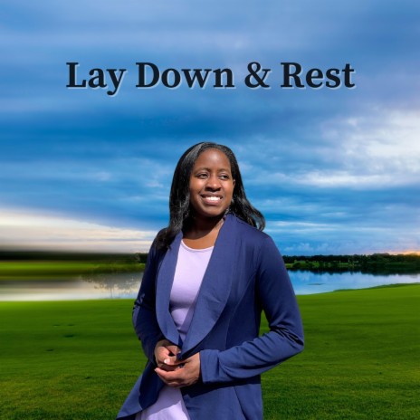 Lay Down & Rest