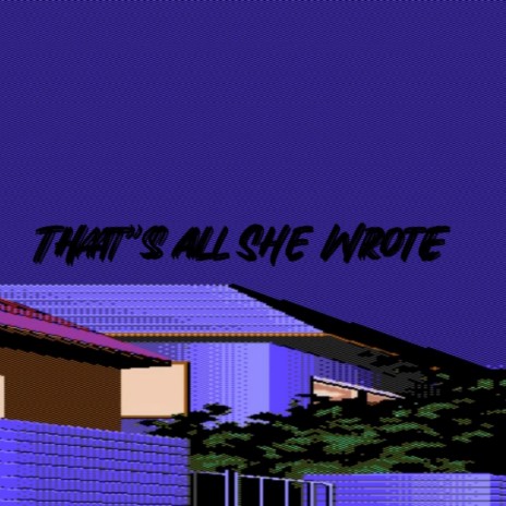 That's All She Wrote | Boomplay Music