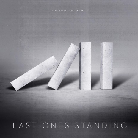 Last Ones Standing ft. Tamara Bubble, Abrina & William N. Lewis