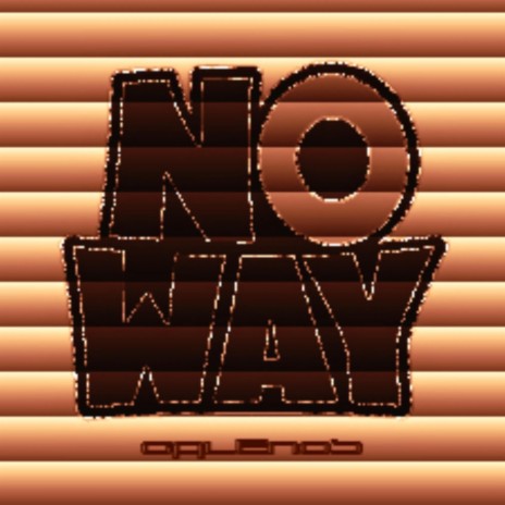 No Way | Boomplay Music