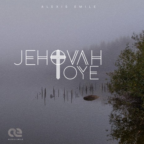 Jehova Oye | Boomplay Music