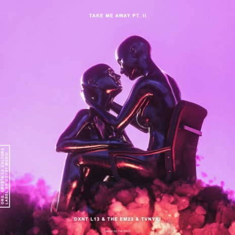 Take Me Away, Pt. II ft. The EM23 & TVNYKI | Boomplay Music