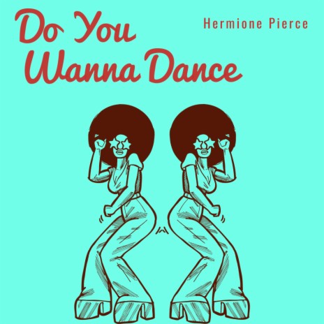 Do You Wanna Dance | Boomplay Music