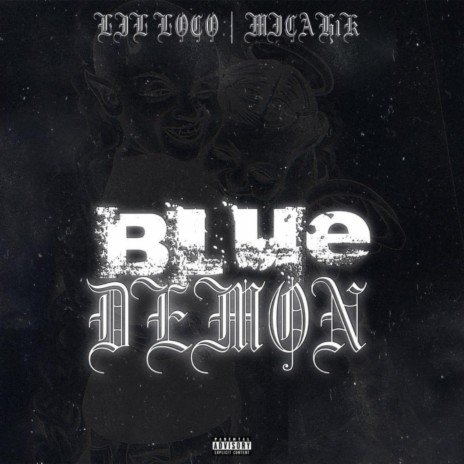 Blue Demon ft. Micah1K | Boomplay Music