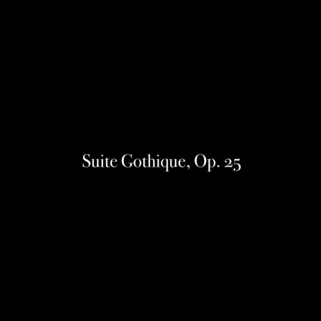 Suite Gothique, Op. 25: II. Menuet gothique | Boomplay Music