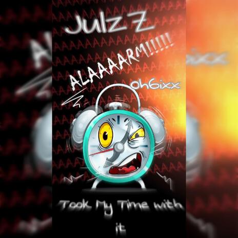 JulzZ_Took my time with it | Boomplay Music