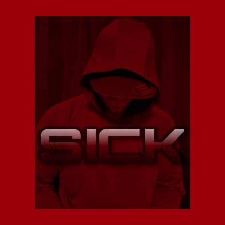 SICK | Boomplay Music