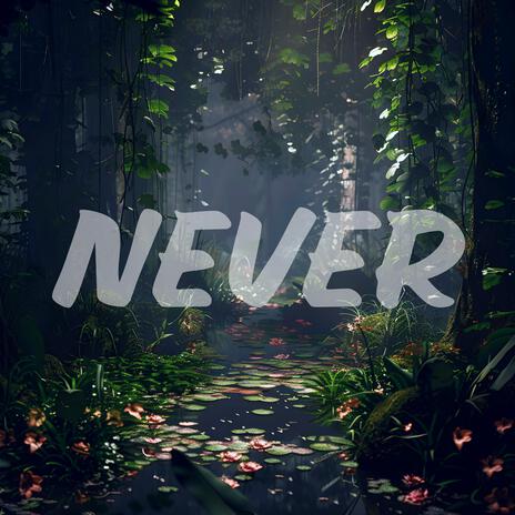 Never