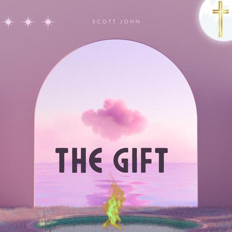 The Gift | Boomplay Music