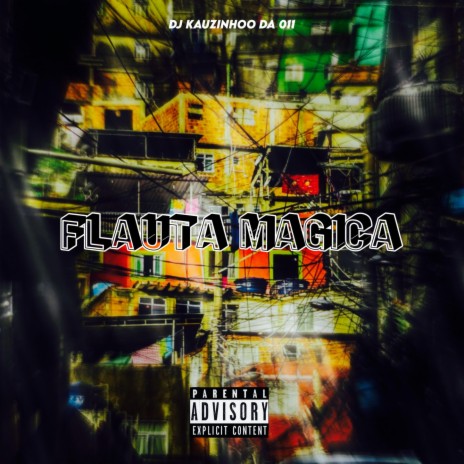 FLAUTA MÁGICA ft. DJ Kauazinhooo | Boomplay Music