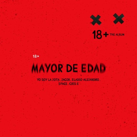 Mayor de Edad ft. SPACE, Jacob de La Cruz, Joel Navarra, Cris-E & Eladio Alejandro | Boomplay Music