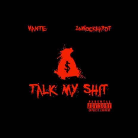 Talk My Shit ft. 16wockhardt