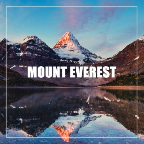 Mount Everest | Boomplay Music