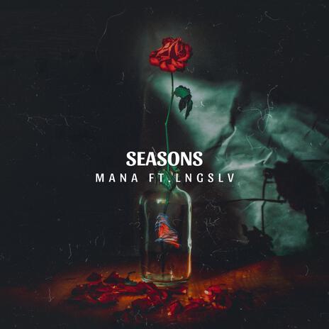 Seasons ft. LNGSLV | Boomplay Music