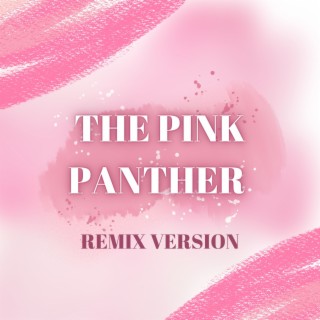 The Pink Panther (Remix Versions)