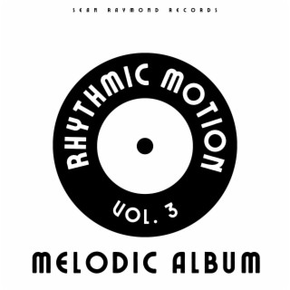 Rhythmic Motion, Melodic Album, vol. 3