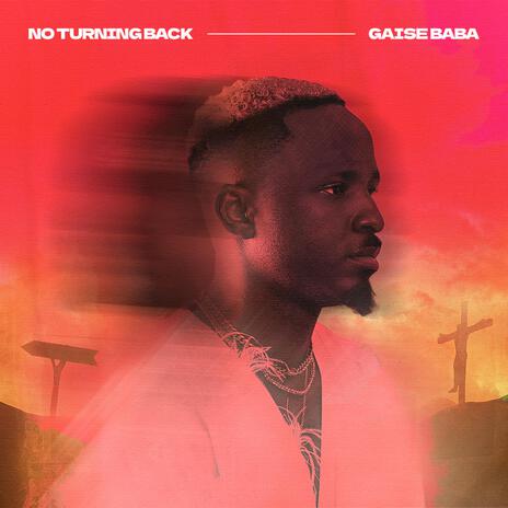 NO TURNING BACK | Boomplay Music