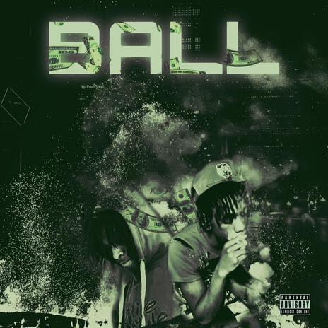 Ball ft. Leeky Montana | Boomplay Music