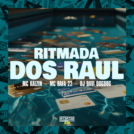 Ritmada dos Raul ft. MC Rafa 22, DJ DAVI DOGDOG & Gangstar Funk | Boomplay Music