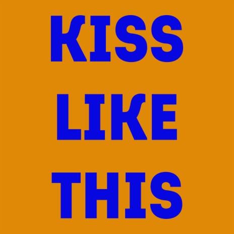 Kiss Like This | Boomplay Music