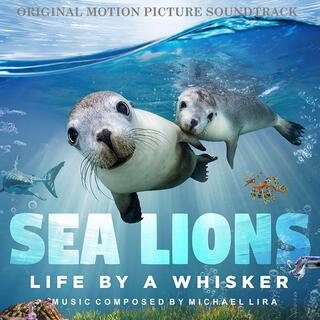 Sea Lions: Life By A Whisker (Original Soundtrack)