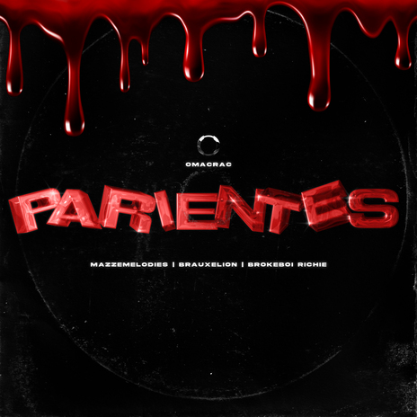 Parientes ft. omacrac, MazzeMelodies & Brauxelion | Boomplay Music