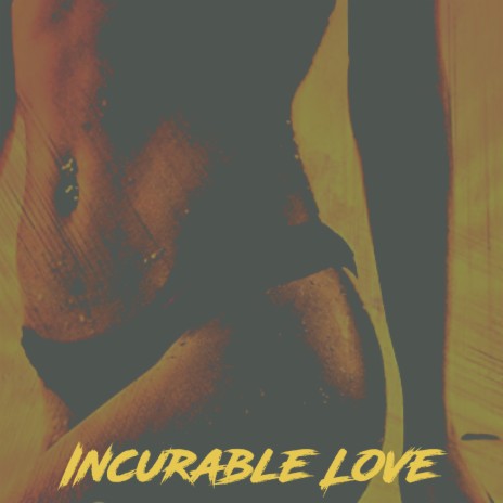 Incurable Love ft. Mogambo Affair & The big Bossa
