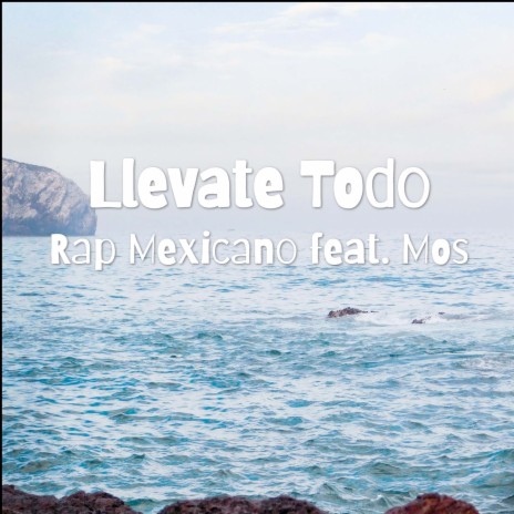 Llevate Todo ft. Mos | Boomplay Music