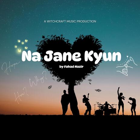 Na Jane Kyun | Boomplay Music