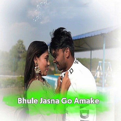 Bhule Jasna Go Amake | Boomplay Music