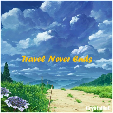 Travel Never Ends | Boomplay Music