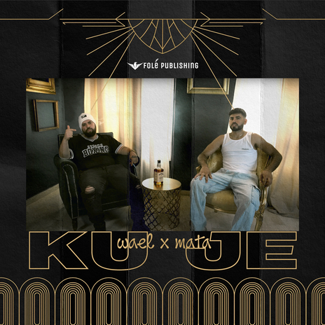 Ku je ft. Wael | Boomplay Music