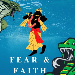 Fear & Faith