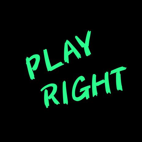 PLAY RIGHT | Boomplay Music