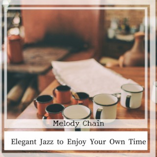 Elegant Jazz to Enjoy Your Own Time