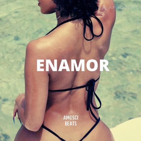 Enamor (Afrobeat | Amapiano) | Boomplay Music